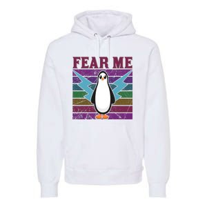 Fear Me Funny Penguin Premium Hoodie