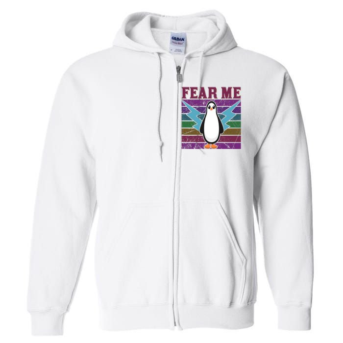 Fear Me Funny Penguin Full Zip Hoodie