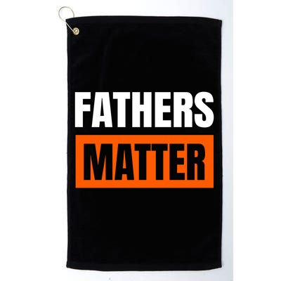 Fathers Matter Golf Towel