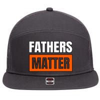 Fathers Matter 7 Panel Mesh Trucker Snapback Hat