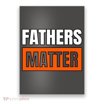 Fathers Matter Poster