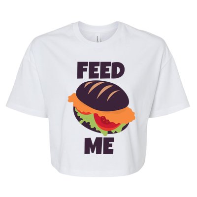 Feed Me Bella+Canvas Jersey Crop Tee