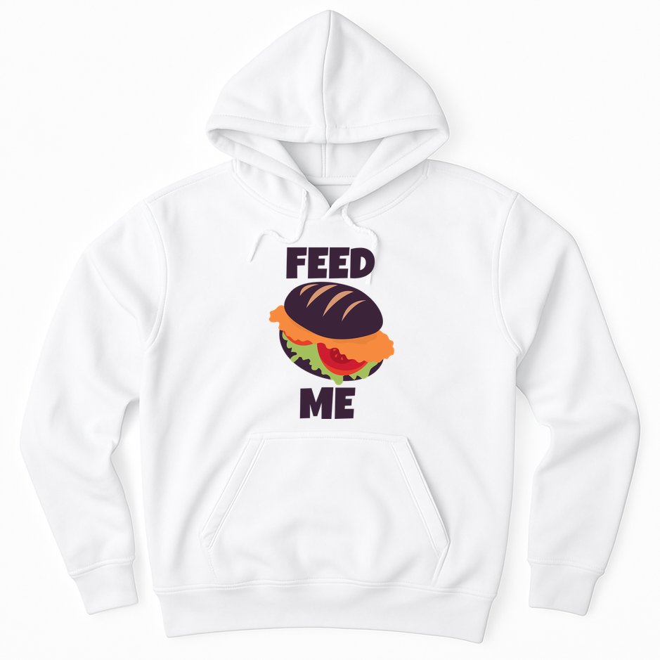 Feed Me Hoodie