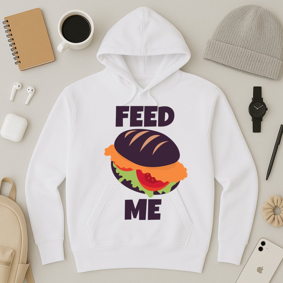 Feed Me Hoodie