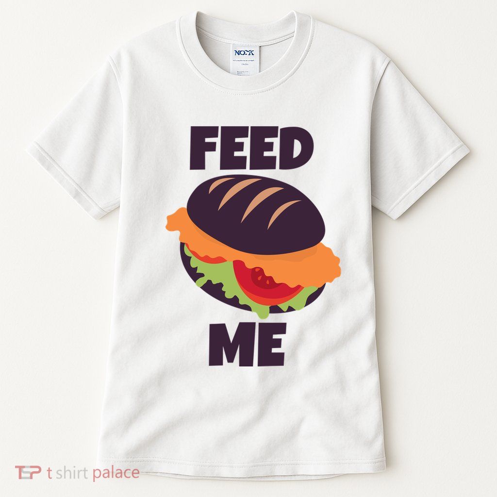 Feed Me Tall T-Shirt