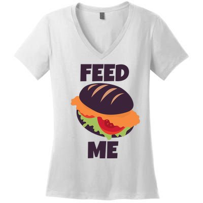 Feed Me Women's V-Neck T-Shirt