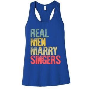 Funny Marriage Funny Gift Real Marry Singers Groom Meaningful Gift Women's Racerback Tank