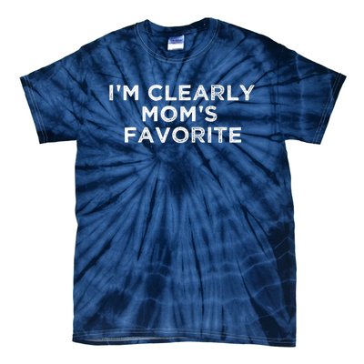 funny moms favorite,i'm clearly mom's favorite Tie-Dye T-Shirt