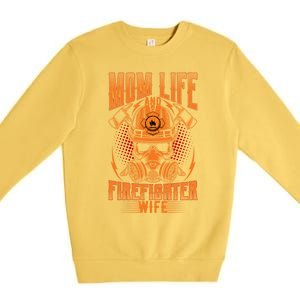 Fire Mother Firefighter Mom Tee Hero Mothers Day Gift Premium Crewneck Sweatshirt