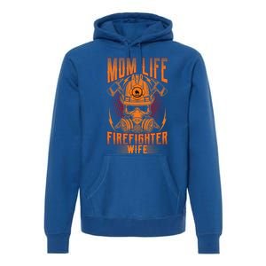 Fire Mother Firefighter Mom Tee Hero Mothers Day Gift Premium Hoodie