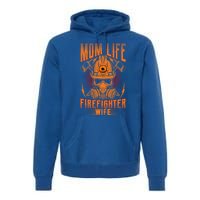 Fire Mother Firefighter Mom Tee Hero Mothers Day Gift Premium Hoodie