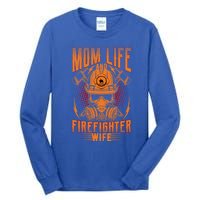 Fire Mother Firefighter Mom Tee Hero Mothers Day Gift Tall Long Sleeve T-Shirt