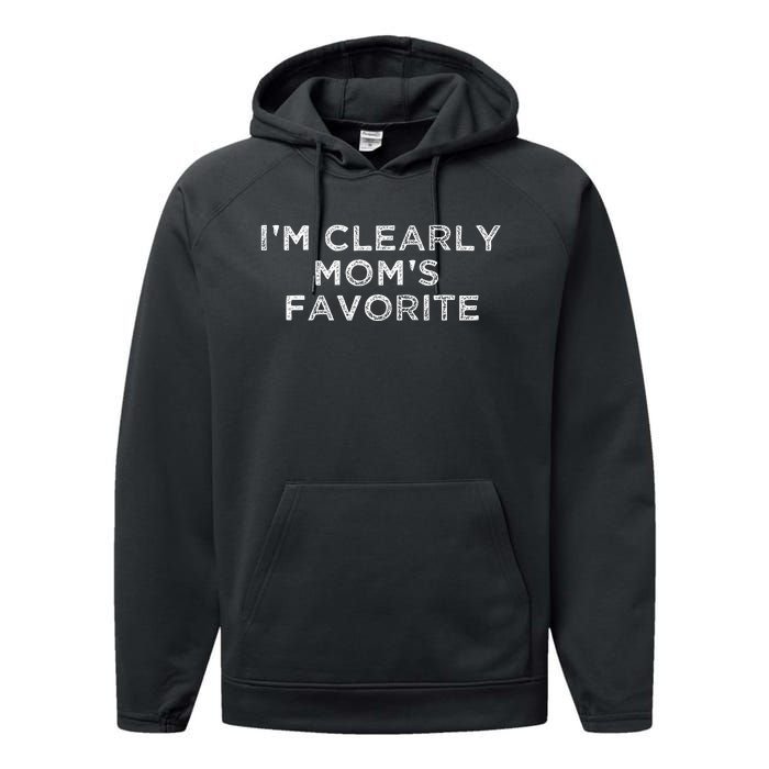 Funny Moms FavoriteIM Clearly MomS Favorite Performance Fleece Hoodie