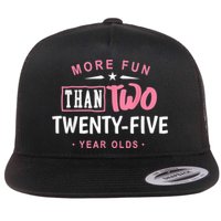 Funny More Fun Than Two 25 Year Old 50th Birthday Flat Bill Trucker Hat