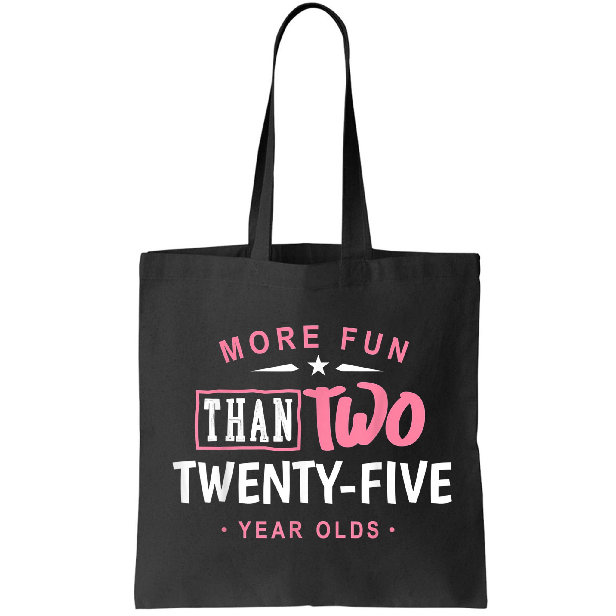 Funny More Fun Than Two 25 Year Old 50th Birthday Bag