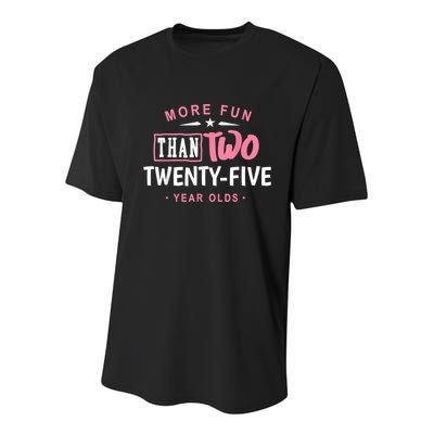 Funny More Fun Than Two 25 Year Old 50th Birthday Youth Performance Sprint T-Shirt