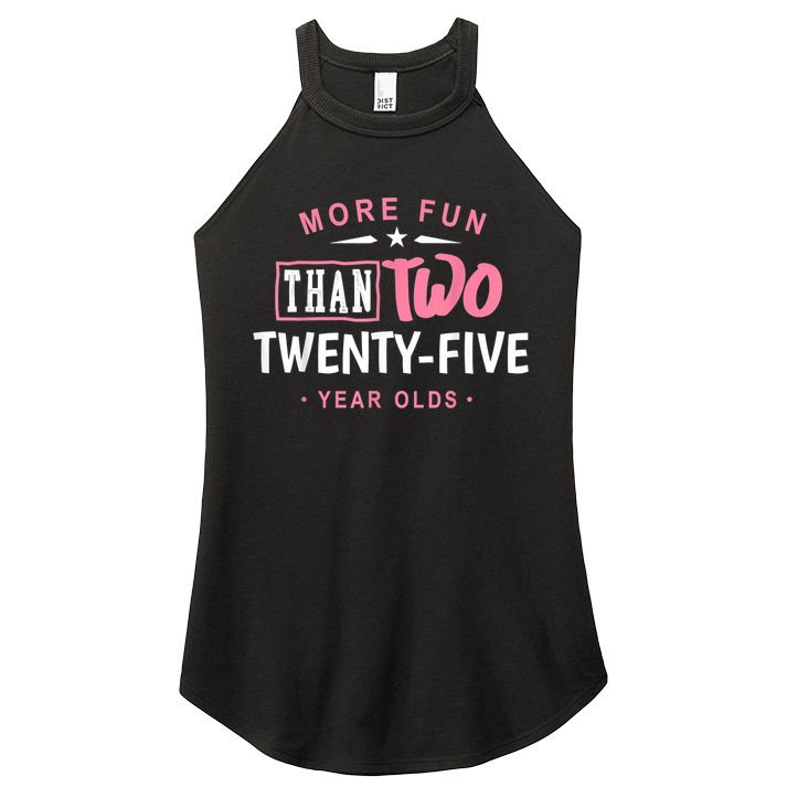 Funny More Fun Than Two 25 Year Old 50th Birthday Women's Perfect Tri Rocker Tank