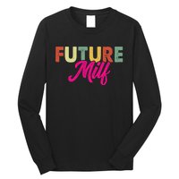 Future Milf Long Sleeve Shirt