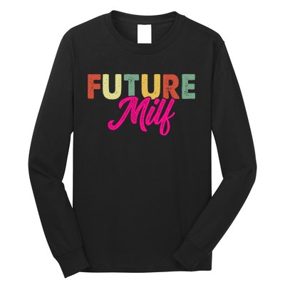 Future Milf Long Sleeve Shirt