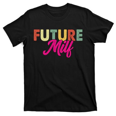 Future Milf T-Shirt