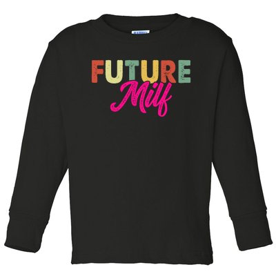 Future Milf Toddler Long Sleeve Shirt