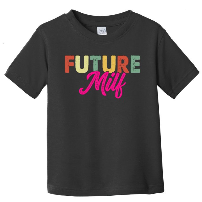 Future Milf Toddler T-Shirt