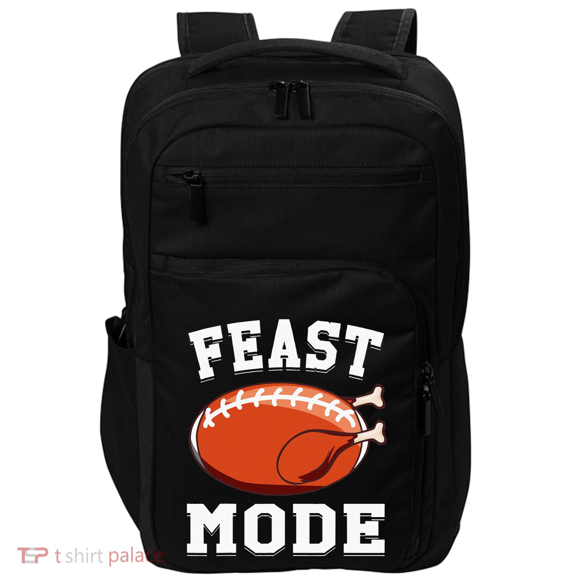 Feast Mode Football Turkey Funny Thanksgiving Gifts Impact Tech Backpack