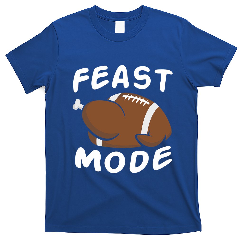 Feast Mode Football Turkey Funny Thanksgiving Gift T-Shirt