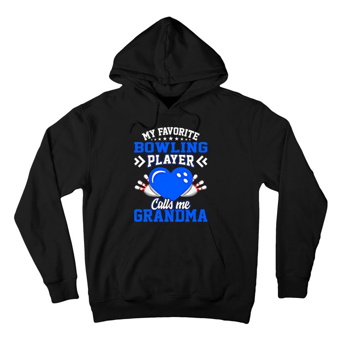 Fun My Favorite Bowling Player Calls Me Grandma Gift Hoodie