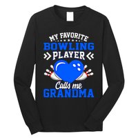 Fun My Favorite Bowling Player Calls Me Grandma Gift Long Sleeve Shirt