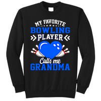 Fun My Favorite Bowling Player Calls Me Grandma Gift Sweatshirt