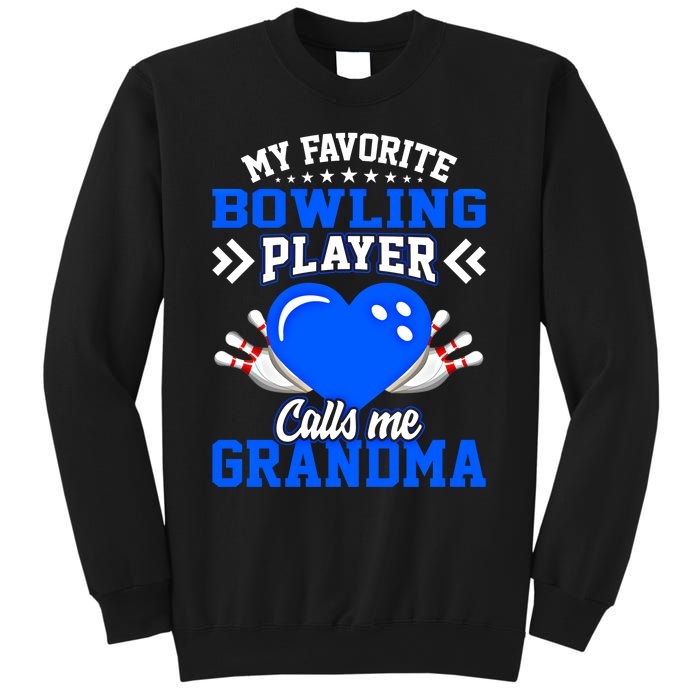 Fun My Favorite Bowling Player Calls Me Grandma Gift Sweatshirt