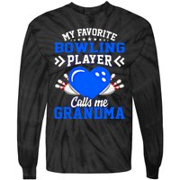 Fun My Favorite Bowling Player Calls Me Grandma Gift Tie-Dye Long Sleeve Shirt