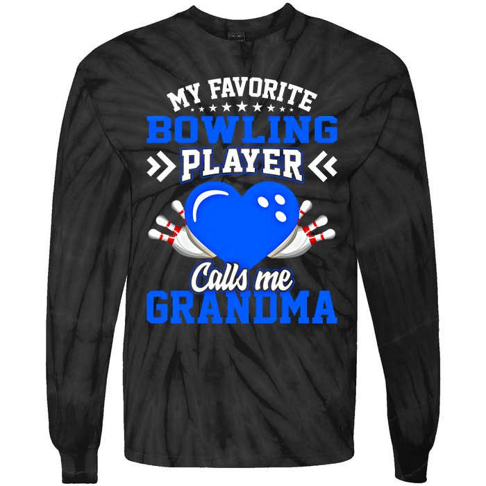 Fun My Favorite Bowling Player Calls Me Grandma Gift Tie-Dye Long Sleeve Shirt