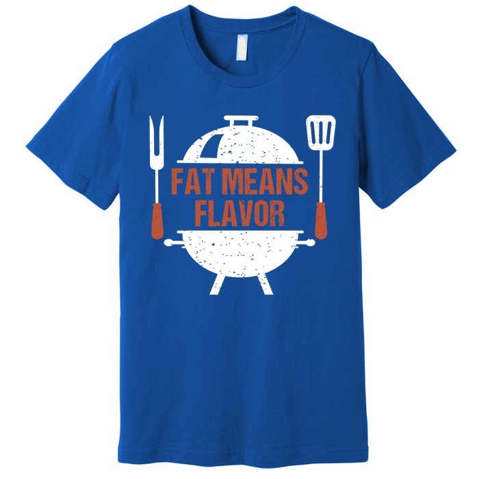 Fat Means Flavor Bbq Grill Barbecue Cool Gift Premium T-Shirt