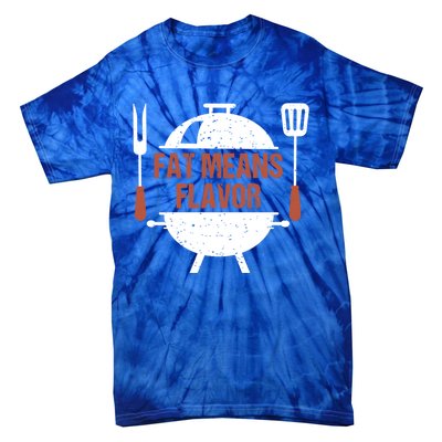 Fat Means Flavor Bbq Grill Barbecue Cool Gift Tie-Dye T-Shirt