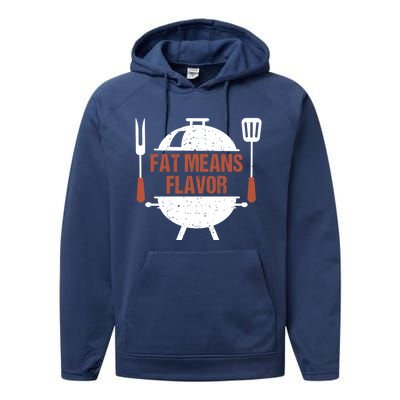 Fat Means Flavor Bbq Grill Barbecue Cool Gift Performance Fleece Hoodie