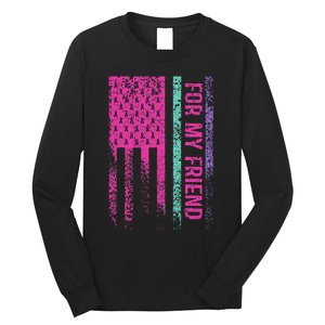 For My Friend Thyroid Cancer Awareness Long Sleeve Shirt