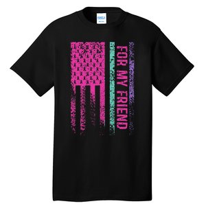 For My Friend Thyroid Cancer Awareness Tall T-Shirt