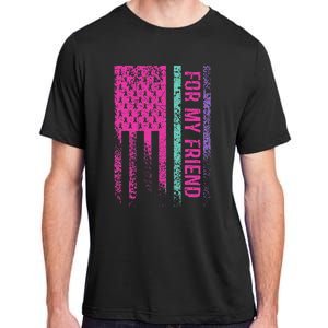 For My Friend Thyroid Cancer Awareness Adult ChromaSoft Performance T-Shirt