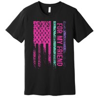 For My Friend Thyroid Cancer Awareness Premium T-Shirt