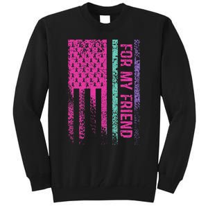 For My Friend Thyroid Cancer Awareness Tall Sweatshirt