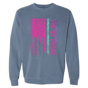 For My Friend Thyroid Cancer Awareness Garment-Dyed Sweatshirt