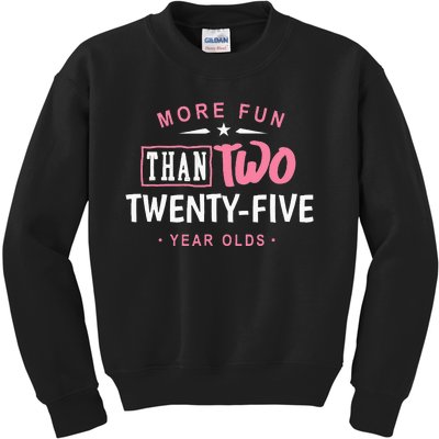 Funny More Fun Than Two 25 Year Old 50th Birthday Kids Sweatshirt