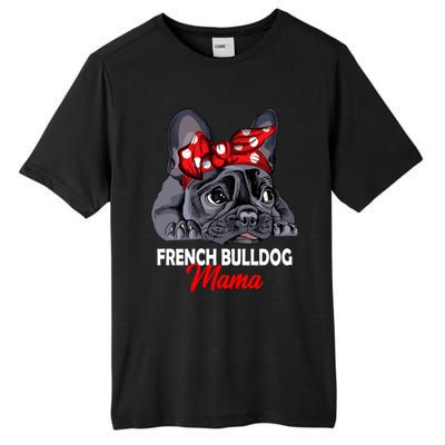 Frenchie Mama French Bulldog Dog Mom Gift Tall Fusion ChromaSoft Performance T-Shirt