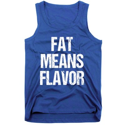 Fat Means Flavor Bbq Grill Barbecue Gift Tank Top