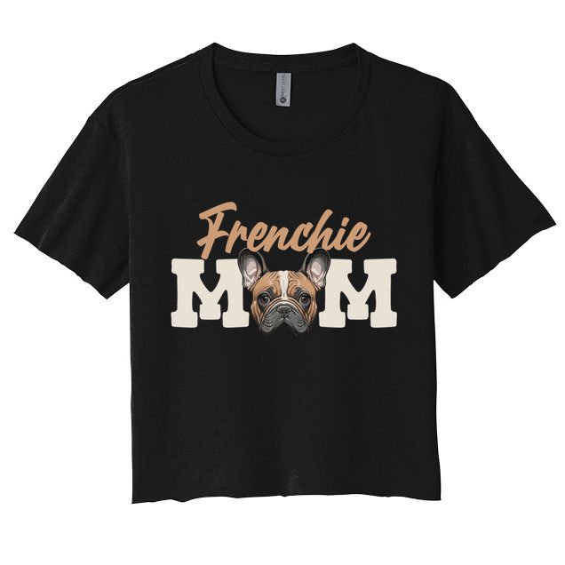 Frenchie Mom French Bulldog Owner Frenchie Lover Gift Crop Top