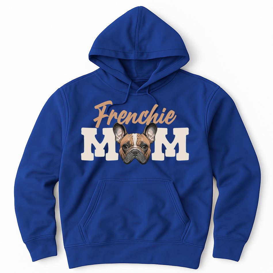 Frenchie Mom French Bulldog Owner Frenchie Lover Gift Hoodie