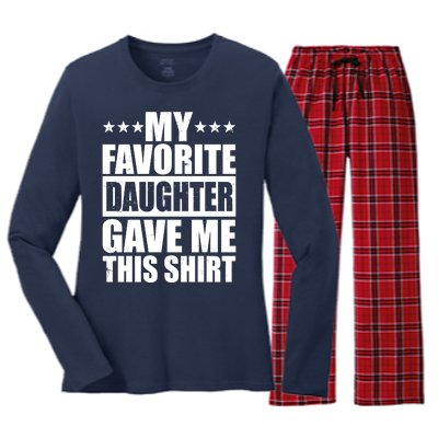 Funny My Favorite Daughter Gave Me This Women's Long Sleeve Flannel Pajama Set 