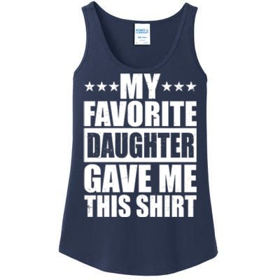 Funny My Favorite Daughter Gave Me This Ladies Essential Tank